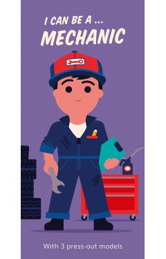 I Can Be A ... Mechanic